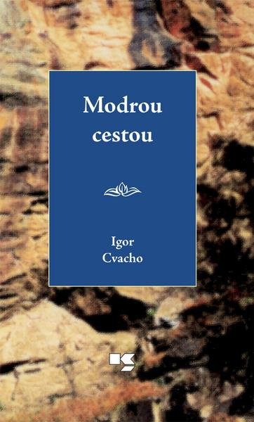 Modrou cestou - Igor Cvacho - kniha z kategorie Hudba