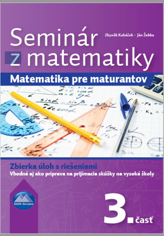 Seminár z matematiky 3 (Matematika pre maturantov – Zbierka úloh s riešeniami) - kniha z kategorie 2. stupeň