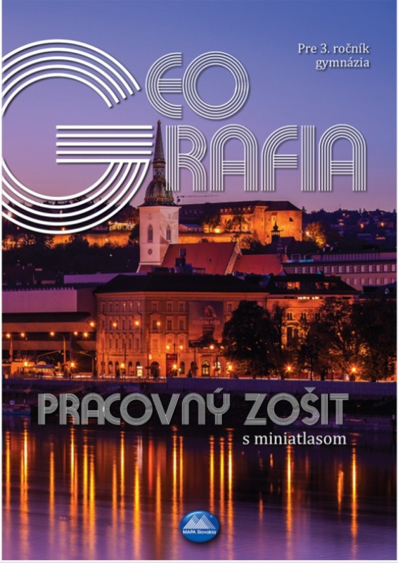 Geografia pre 3. ročník gymnázia (Pracovný zošit s miniatlasom) - kniha z kategorie 2. stupeň