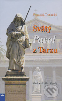 Svätý Pavol z Tarzu - František Trstenský - kniha z kategorie Historie křesťanství