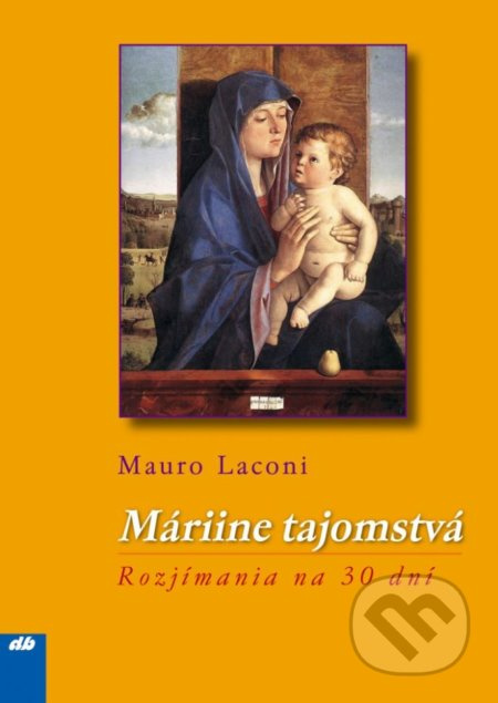Máriine tajomstvá (Rozjímania na 30 dní) - Mauro Laconi - kniha z kategorie Duchovní život