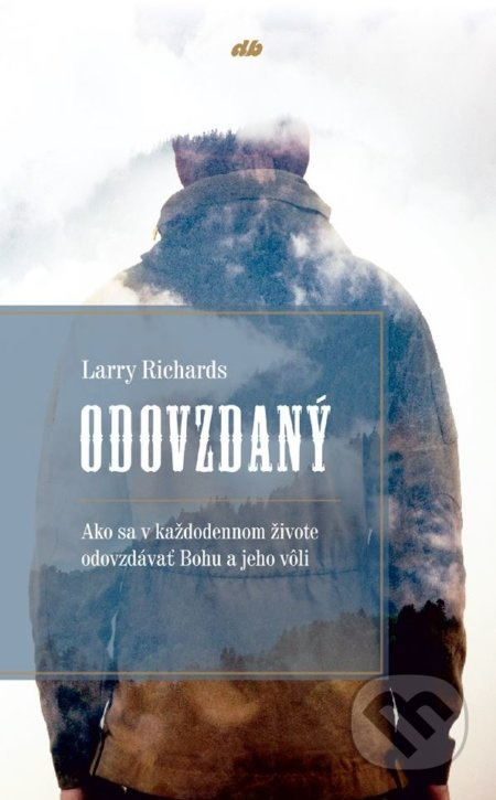 Odovzdaný (Ako sa v každodennom živote odovzdávať Bohu a jeho vôli) - kniha z kategorie Křesťanství a psychologie