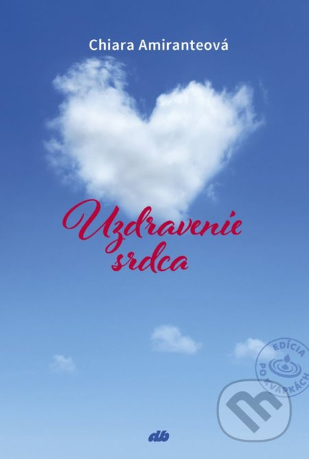 Uzdravenie srdca - Chiara Amirante - kniha z kategorie Křesťanství