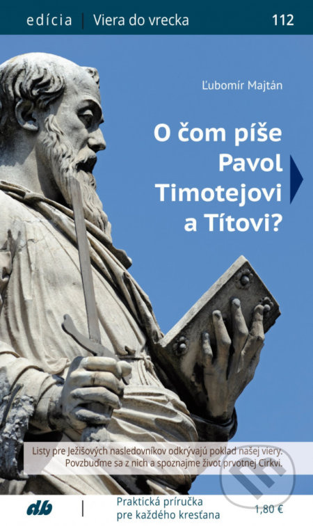 O čom píše Pavol Timotejovi a Títovi? - Ľubomír Majtán - kniha z kategorie Knihy o Bibli