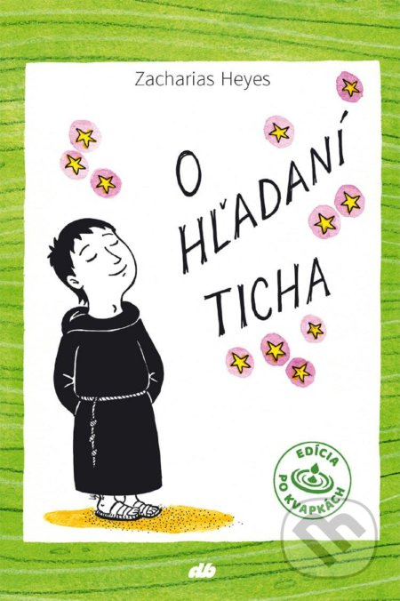 O hľadaní ticha - Zacharias Heyes - kniha z kategorie Křesťanství