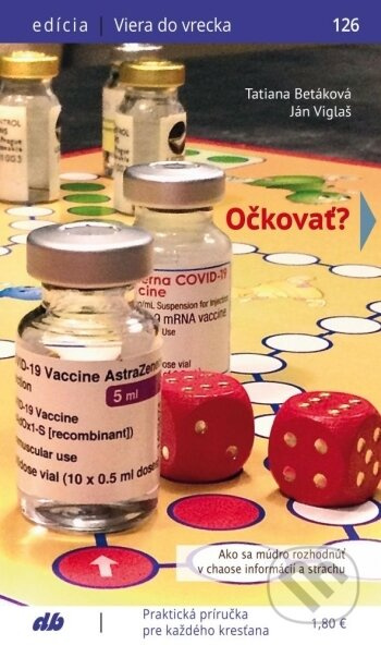 Očkovať? (126) - Ján Viglaš|Tatiana Betáková - kniha z kategorie Křesťanství