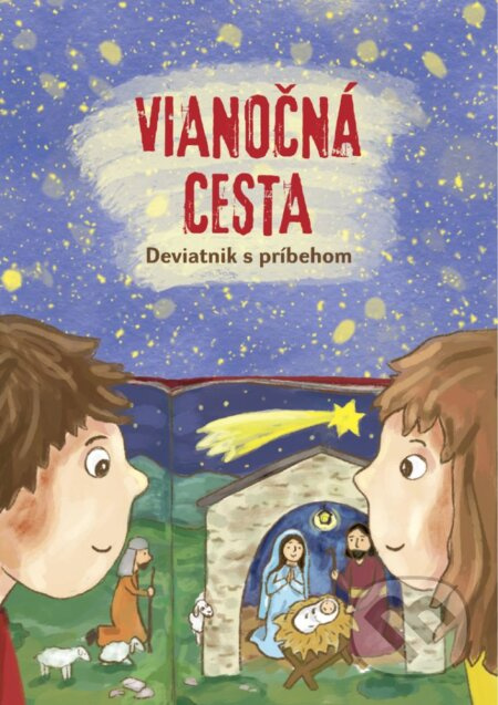 Vianočná cesta (deviatnik s príbehom) - Katarína Jantáková, Marianna Čaučíková - kniha z kategorie Pro děti