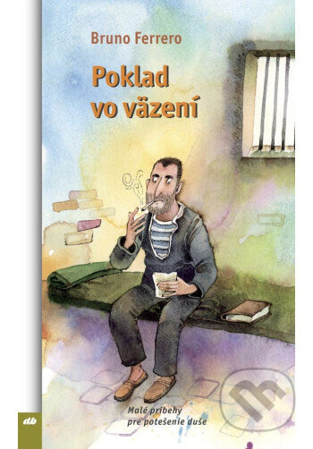 Poklad vo väzení - Bruno Ferrero - kniha z kategorie Beletrie