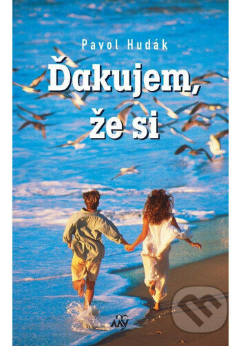Ďakujem, že si - Pavol Hudák