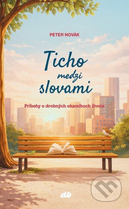 Ticho medzi slovami (Príbehy o drobných okamihoch života) - kniha z kategorie Společenská beletrie