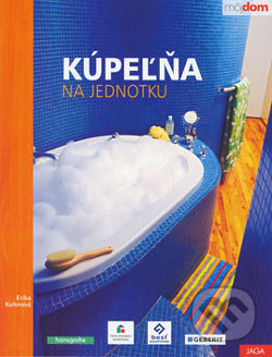 Kúpeľňa na jednotku - Erika Kuhnová - kniha z kategorie Stavebnictví