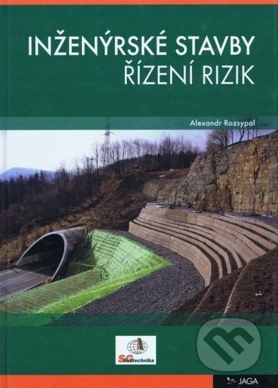 Inženýrské stavby - řízení rizik - Alexandr Rozsypal - kniha z kategorie Stavebnictví
