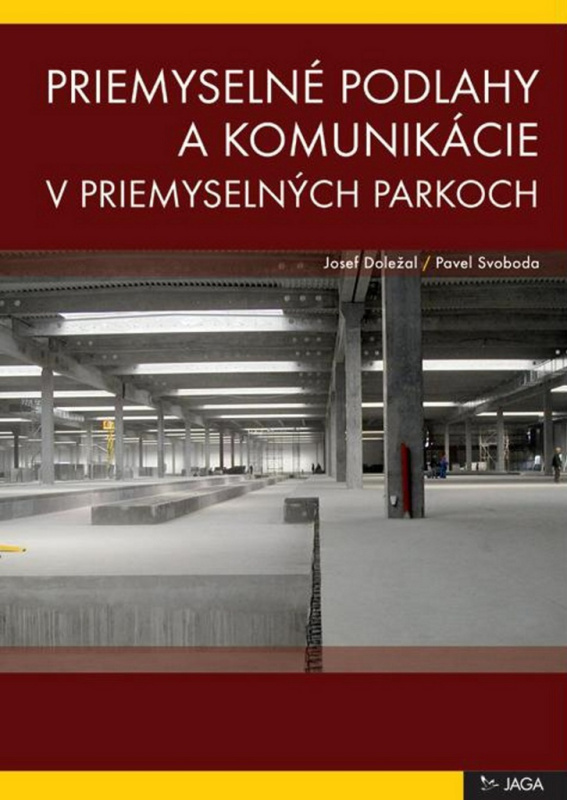 Priemyselné podlahy a komunikácie v priemyselných parkoch - kniha z kategorie Přírodní vědy a technika