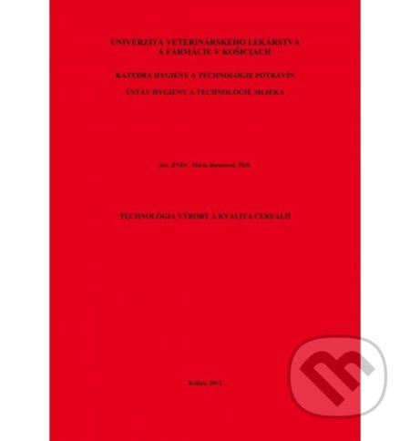 Technológia výroby a kvalita cereálií - Mária Baranová - kniha z kategorie Vysoké školy