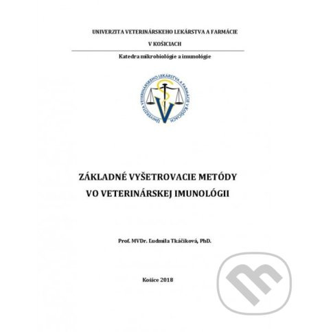 Základné vyšetrovacie metódy vo veterinárskej imunológii - kniha z kategorie Veterinární lékařství