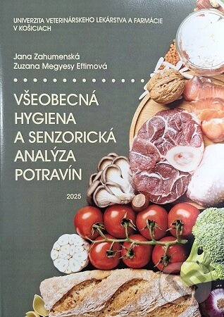 Všeobecná hygiena a senzorická analýza potravín - Jana Zahumenská - kniha z kategorie Veterinárne lekárstvo