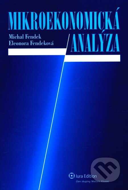 Mikroekonomická analýza - Michal Fendek - kniha z kategorie Mikroekonomie