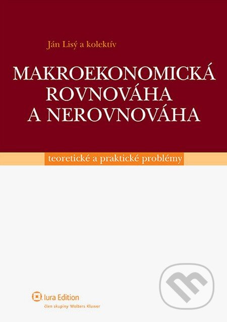 Makroekonomická rovnováha a nerovnováha (Teoretické a praktické problémy) - kniha z kategorie Makroekonomie