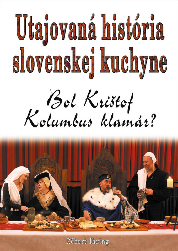Utajovaná história slovenskej kuchyne