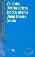 O láske Ježíša Krista (podľa učenia Jána Dunsa Scota) - kniha z kategorie Teologie