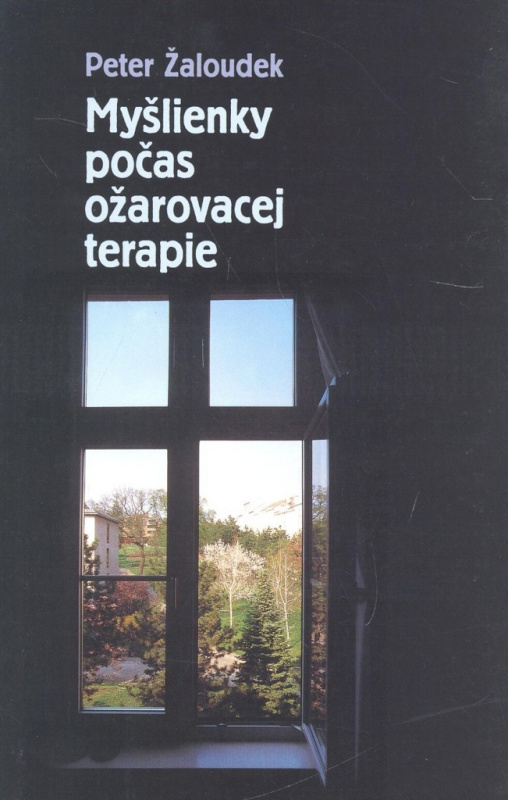 Myšlienky počas ožarovacej terapie - Peter Žaloudek - kniha z kategorie Filozofie