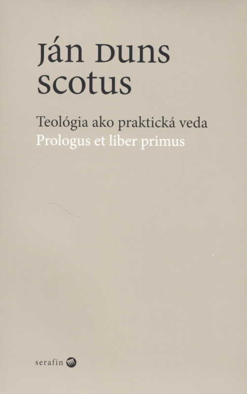 Teológia ako praktická veda / Prologus et liber primus - kniha z kategorie Teologie