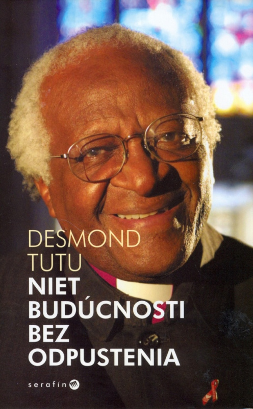 Niet budúcnosti bez odpustenia - Desmond Tutu - kniha z kategorie Pozitivní myšlení
