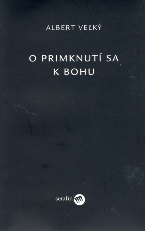 O primknutí sa k Bohu - Albert Veľký - kniha z kategorie Křesťanství