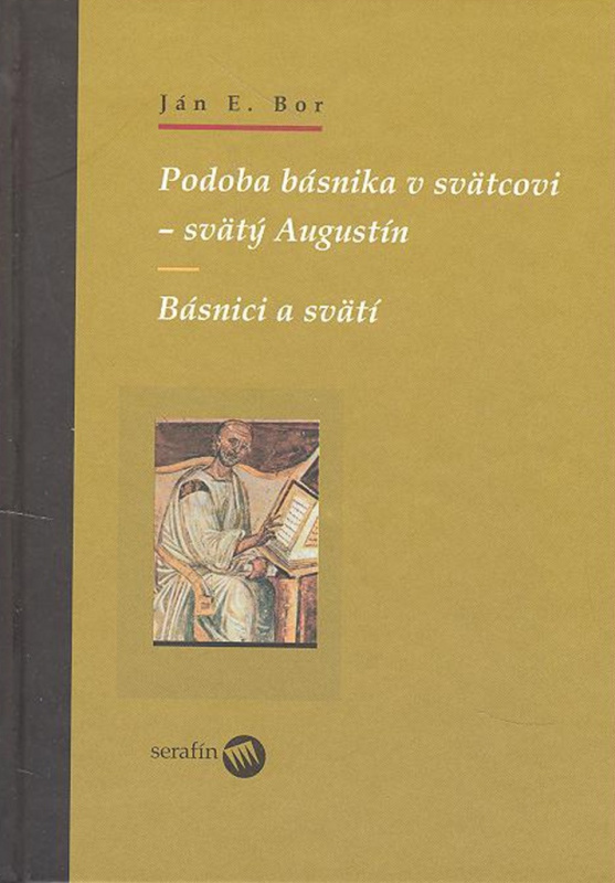 Podoba básnika v svätcovi - svätý Augustín (Básnici a svätí) - kniha z kategorie Historie křesťanství
