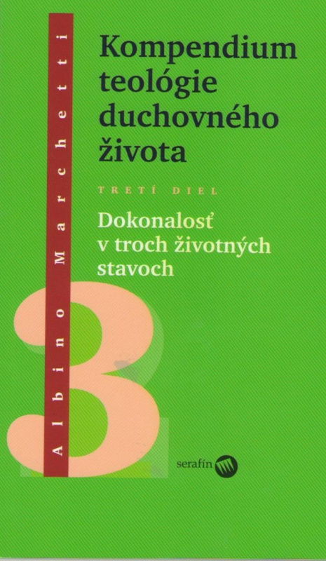 Kompendium teológie duchovného života (Tretí diel) - kniha z kategorie Teologie