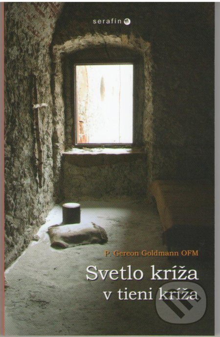 Svetlo kríža v tieni kríža - P. Gereon Goldmann - kniha z kategorie Duchovní život