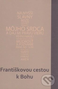 Františkovou cestou k Bohu - Jakub Martaus, Cyril Brázda, Štefan Bankovič - kniha z kategorie Duchovný život
