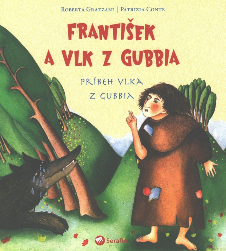 František a vlk z Gubbia (Príbeh vlka z Gubbia) - Roberta Grazzani, Patrizia Conte - kniha z kategorie Křesťanství