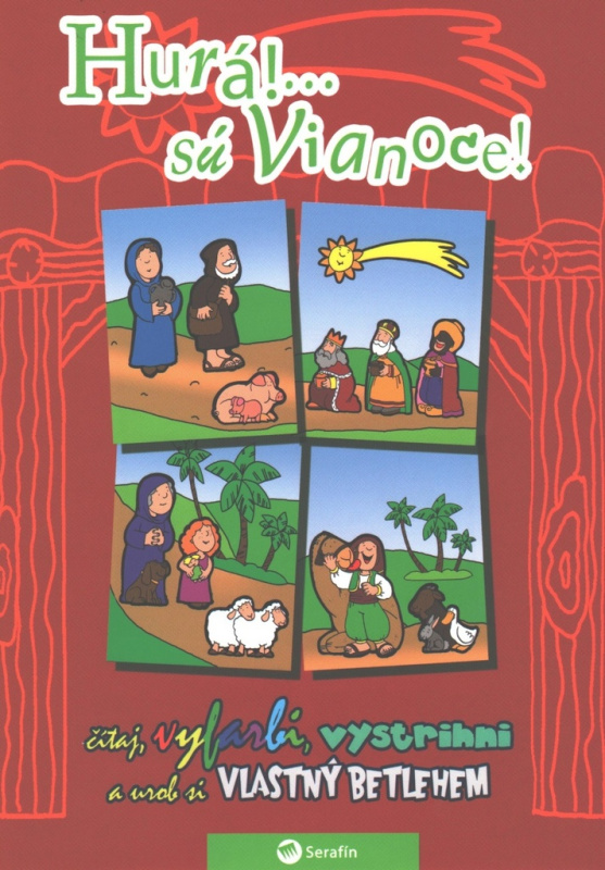 Hurá!... sú Vianoce! (čítaj, vyfarbi, vystrihni a urob si vlastný betlehem) - kniha z kategorie Omalovánky, vystřihovánky, papír