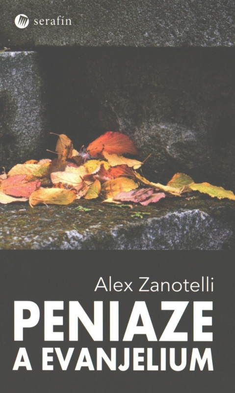 Peniaze a evanjelium - Alex Zanotelli - kniha z kategorie Duchovní život