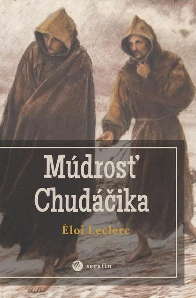 Múdrosť Chudáčika - Éloi Leclerc - kniha z kategorie Duchovný život