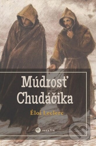 Múdrosť Chudáčika - Éloi Leclerc - kniha z kategorie Duchovný život