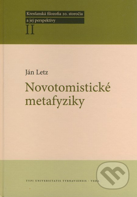 Novotomistické metafyziky (Kresťanská filozofia 20. storočia a jej perspektívy II) - kniha z kategorie Filozofie