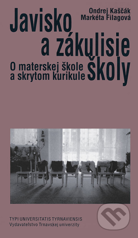 Javisko a zákulisie školy (O materskej škole a skrytom kurikule) - kniha z kategorie Předškolní pedagogika