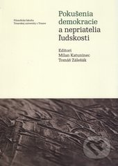 Pokušenia demokracie a nepriatelia ľudskosti - kolektív autorov - kniha z kategorie Filozofie