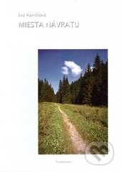 Miesta návratu - Eva Naništová