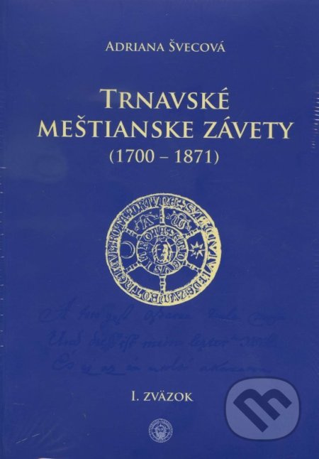 Trnavské meštianske závety (1700-1871) (I. a II. zväzok) - kniha z kategorie Historie