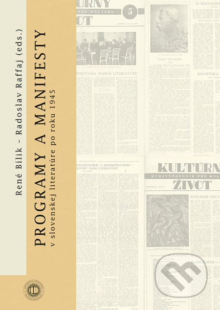 Programy a manifesty - René Bílik (Editor), Radoslav Raffaj (Editor) - kniha z kategorie Literární věda