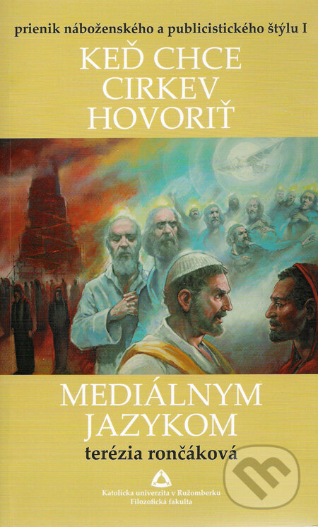 Keď chce cirkev hovoriť mediálnym jazykom - Terézia Rončáková - kniha z kategorie Žurnalistika