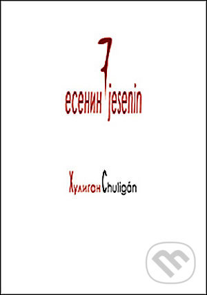 Chuligán - Sergej Jesenin