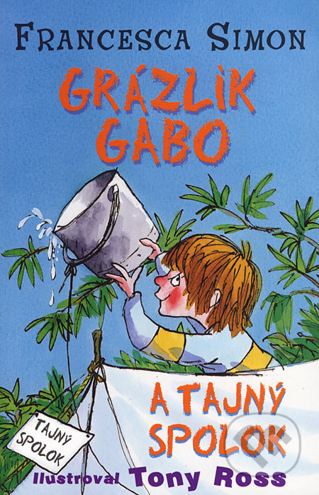Grázlik Gabo a tajný spolok - Francesca Simon - kniha z kategorie Beletrie pro děti