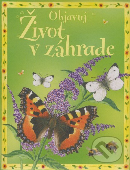 Objavuj život v záhrade - Laura Howell - kniha z kategorie Pro děti