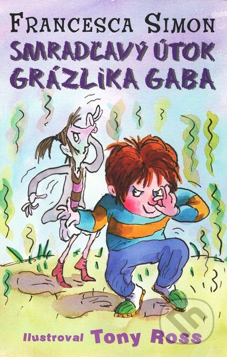 Smradľavý útok Grázlika Gaba - Francesca Simon - kniha z kategorie Beletrie pro děti