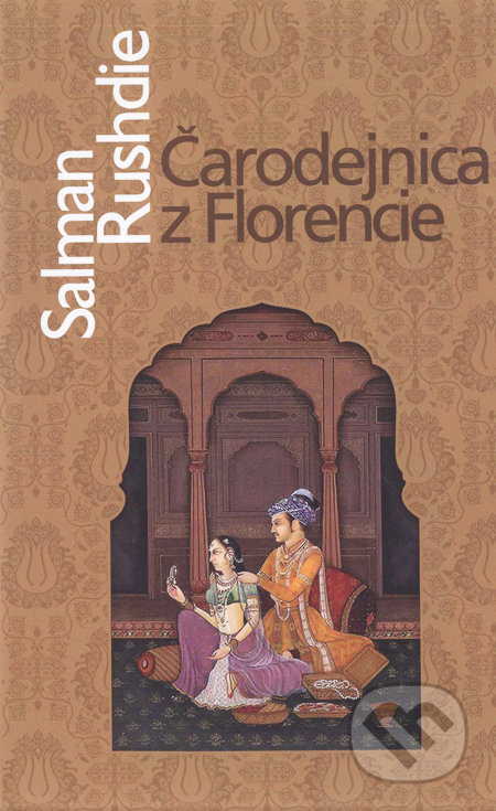 Čarodejnica z Florencie - Salman Rushdie - kniha z kategorie Sci-fi a fantasy