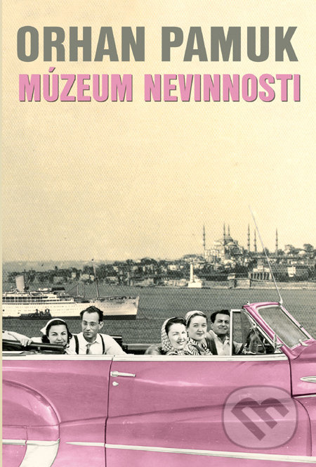 Múzeum nevinnosti - Orhan Pamuk - kniha z kategorie Beletrie